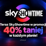 SkyShowtime promocja 40% taniej
