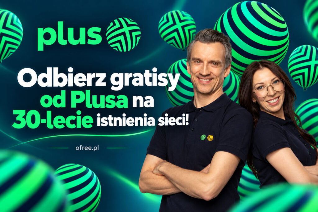 Plus 30 urodziny gratisy do odebrania dla klientów