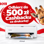 Canon cashback na drukarki „Biorę, bo oddają”